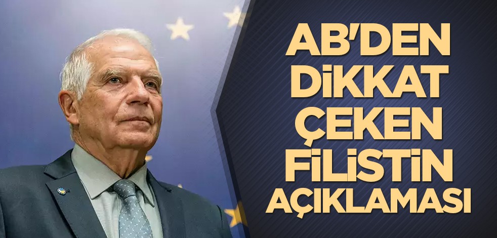 AB'den dikkat çeken Filistin açıklaması