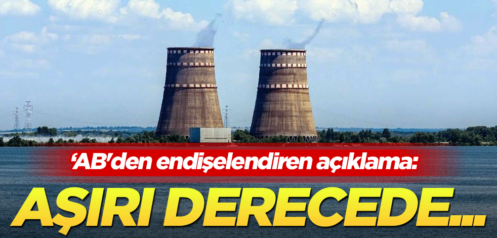 AB'den endişelendiren açıklama: Aşırı derecede...