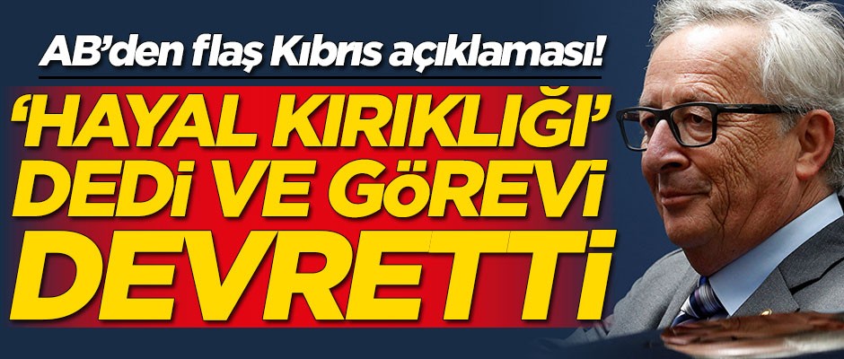 AB’den flaş Kıbrıs açıklaması! 'Hayal kırıklığı' dedi ve görevi devretti