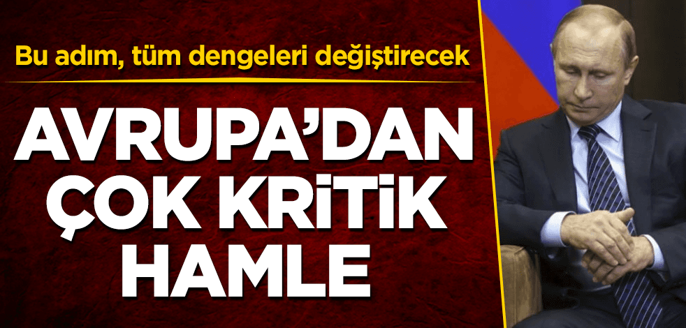 AB’den flaş "Rusya" adımı! Bütün dengeler değişecek