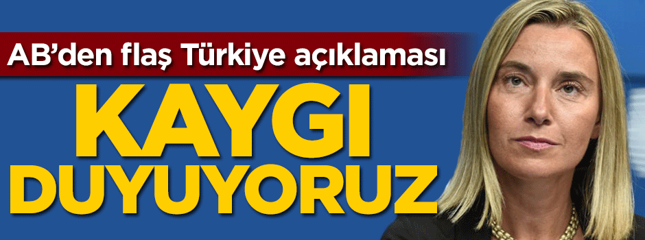 AB'den flaş Türkiye açıklaması