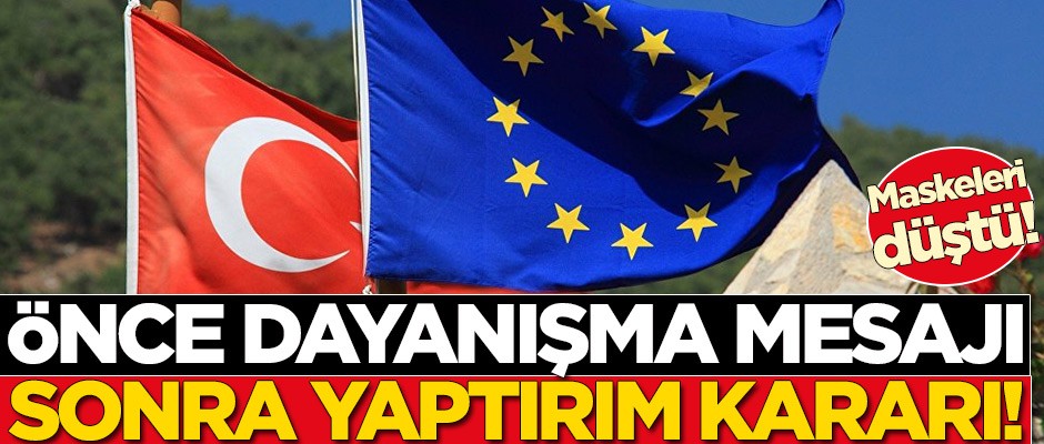 AB'den iki yüzlülük! Maskeleri düştü