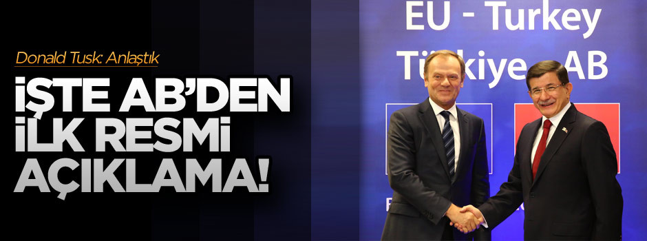 AB'den ilk resmi açıklama geldi: Türkiye ile anlaştık