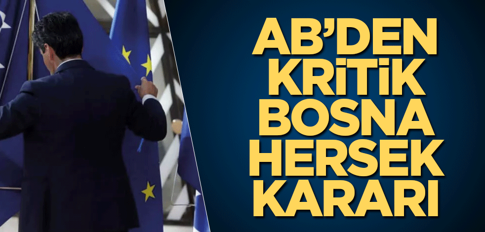 AB’den kritik Bosna Hersek kararı