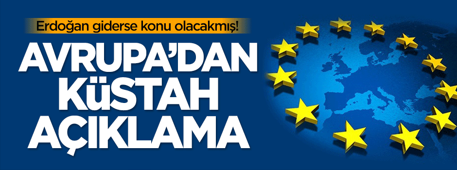 AB'den küstah 'Türkiye' açıklaması!