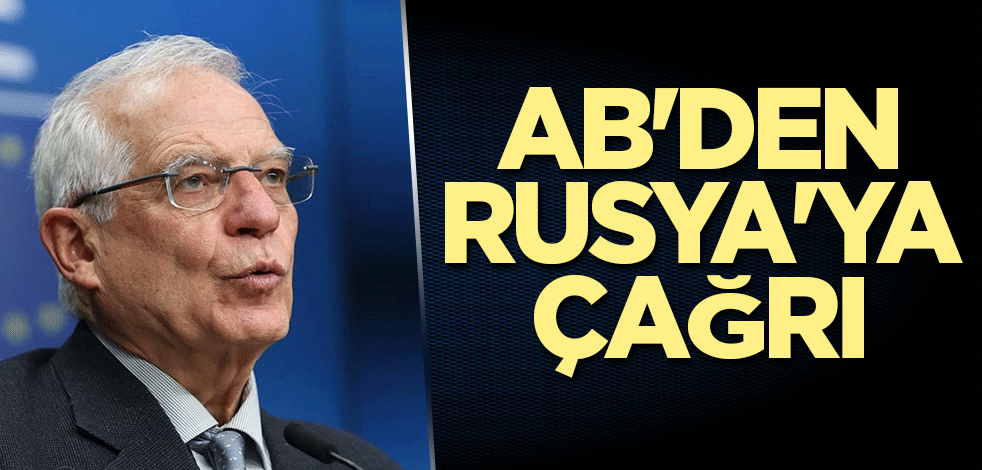 AB'den Rusya'ya çağrı