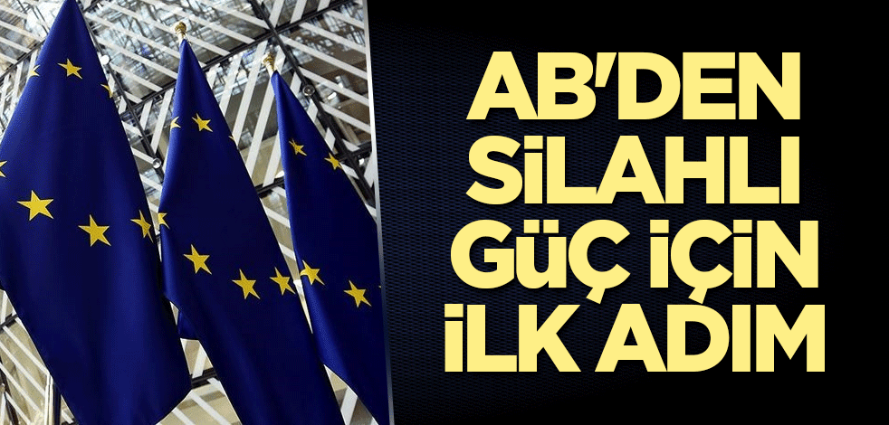AB'den silahlı güç için ilk adım