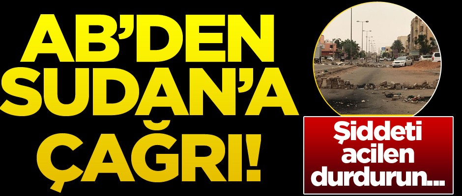 AB'den Sudan'a şiddetin acilen durdurulması çağrısı