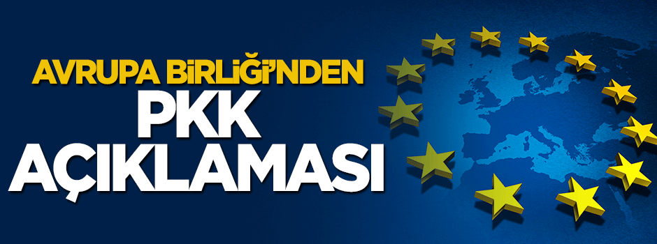 AB'den terör örgütü PKK açıklaması
