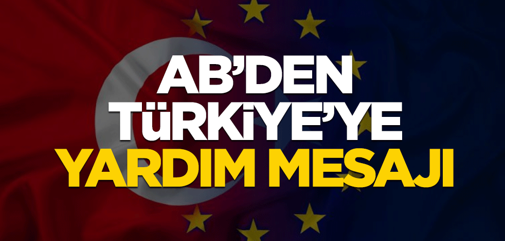 AB'den Türkiye'ye yardım mesajı