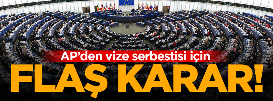AB'den vize serbestisi için flaş karar!