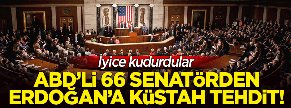 ABD'li 66 senatörden Erdoğan'a küstah tehdit! Mektup gönderdiler