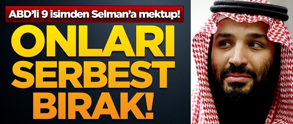 ABD'li 9 senatörden Selman'a mektup! 'Onları serbest bırak'