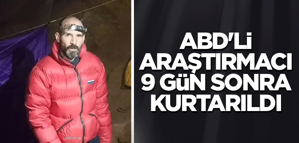 ABD'li araştırmacı 9 gün sonra kurtarıldı