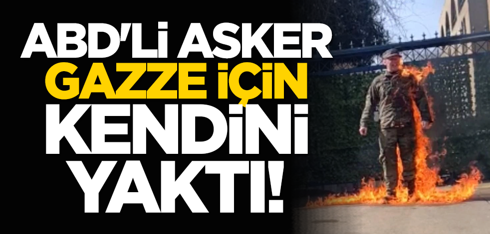 ABD'li asker Gazze için kendini yaktı!
