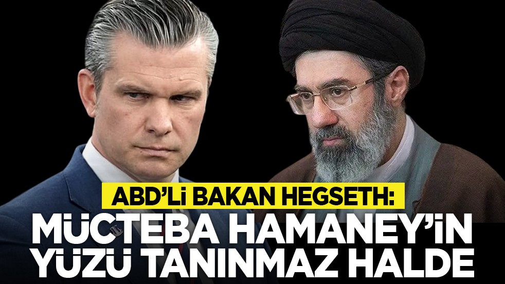 ABD’li Bakan Hegseth: Mücteba Hamaney’in yüzü tanınmaz halde