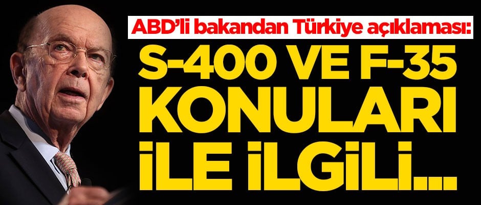 ABD'li bakandan Türkiye açıklaması: S-400 ve F-35 konuları ile ilgili...