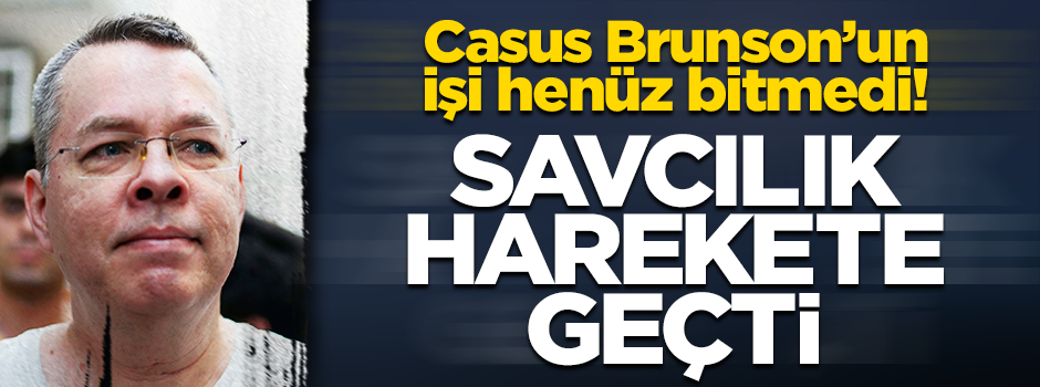ABD'li casus Brunson için savcılık istinafa gidiyor!