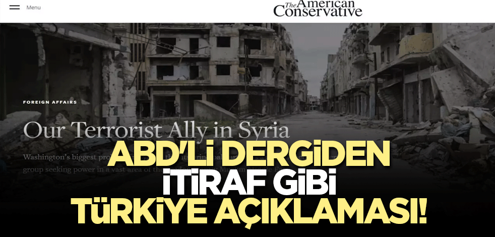 ABD'li dergiden itiraf gibi Türkiye açıklaması!