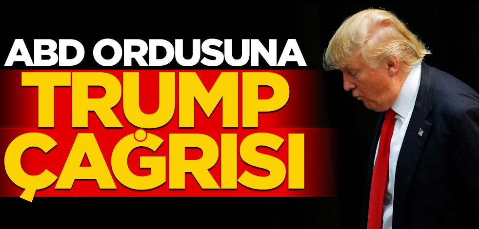 ABD'li eski savunma bakanlarından orduya Trump çağrısı!