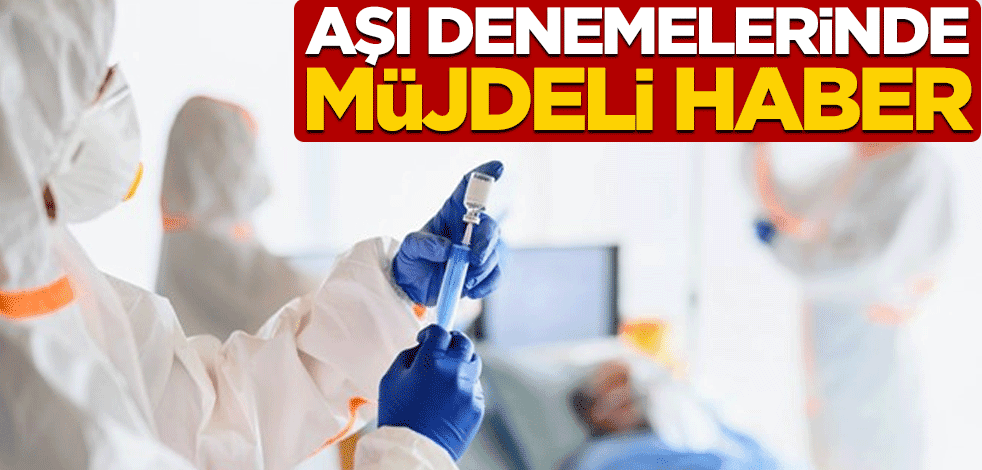 ABD'li firmanın geliştirdiği koronavirüs aşısından beklenen haber geldi