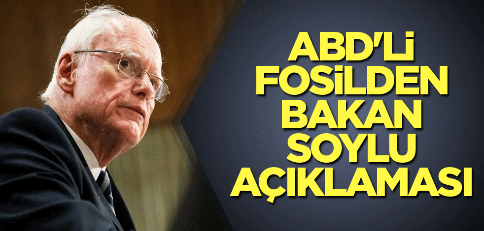 ABD'li fosilden Bakan Soylu açıklaması