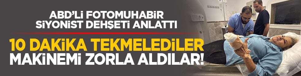 ABD’li fotomuhabir siyonist dehşeti anlattı: 10 dakika tekmelediler makinemi zorla aldılar!