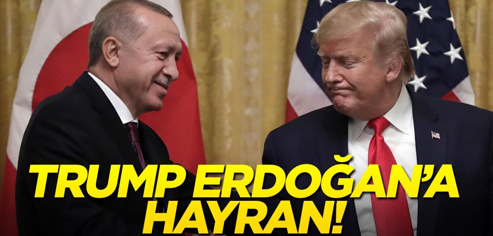 ABD'li gazeteciler itiraf etti: Trump Erdoğan'a uzun süredir hayran