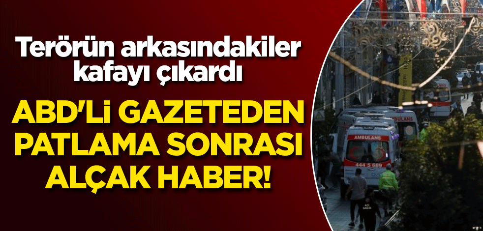 ABD'li gazeteden patlama sonrası alçak haber! Terörün arkasındakiler kafayı çıkardı