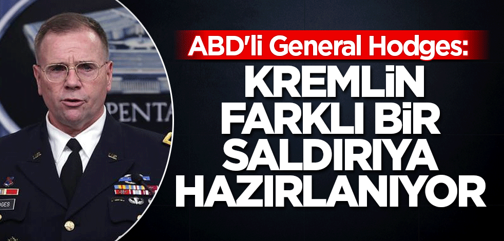 ABD'li General Hodges: Kremlin farklı bir saldırıya hazırlanıyor