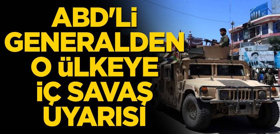 ABD'li generalden o ülkeye iç savaş uyarısı