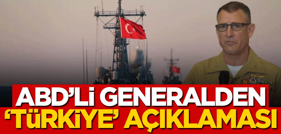 ABD'li generalden 'Türkiye' açıklaması