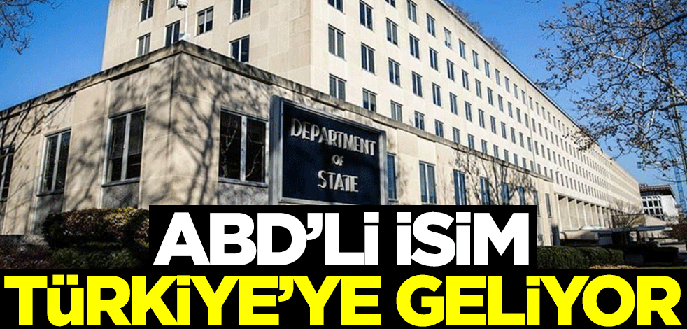 ABD'li isim Türkiye'ye geliyor