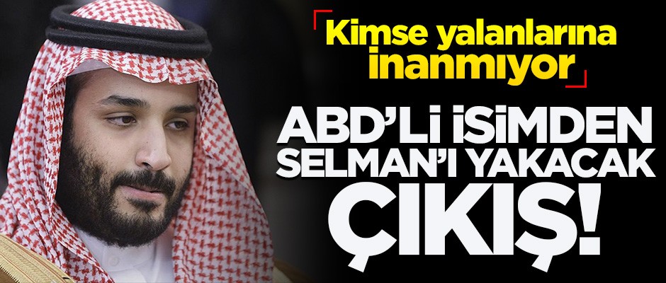 ABD'li isimden 'Kaşıkçı' açıklaması: "Selman suç ortağı"