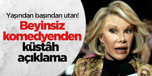 ABD'li komedyenden küstâh açıklama