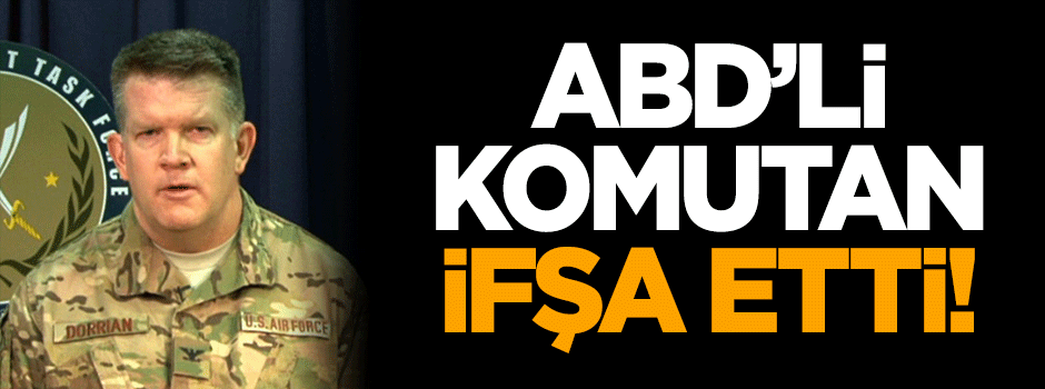 ABD'li komutan ifşa etti!