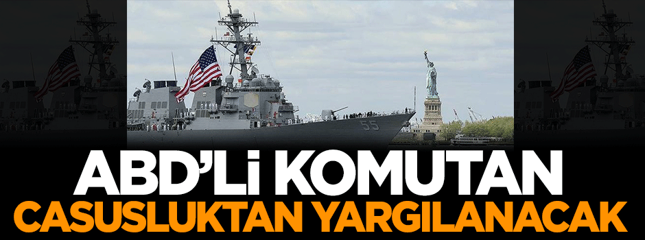 ABD'li komutan Lin casusluktan yargılanacak