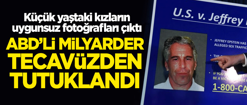 ABD'li milyarder tecavüzden tutuklandı!