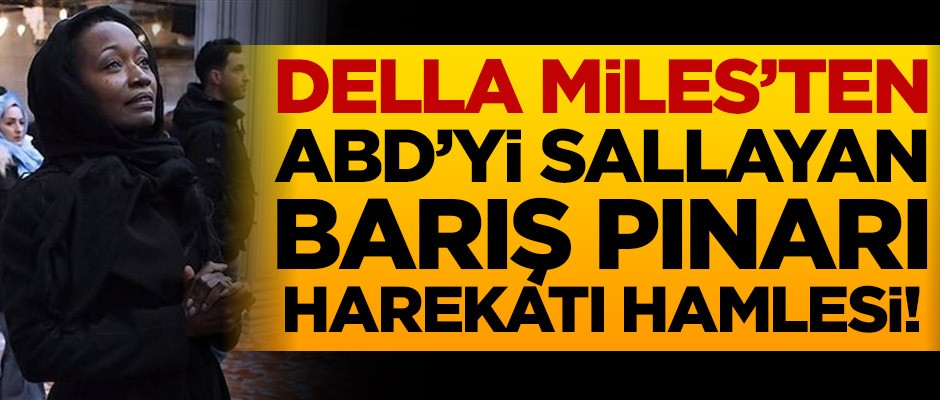 ABD'li sanatçı Della Miles'ten Barış Pınarı Harekatı'na destek