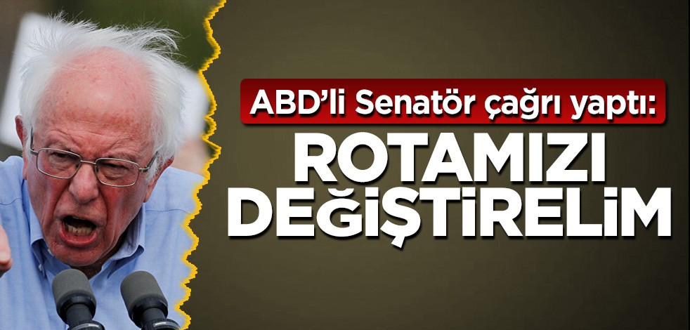 ABD’li Senatör çağrı yaptı: Rotamızı değiştirelim