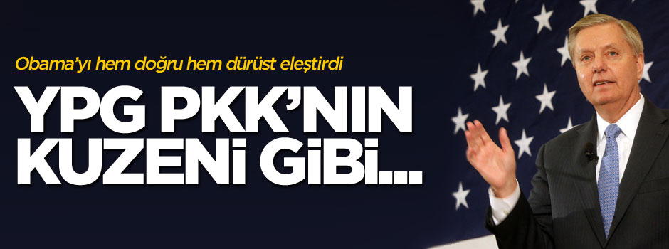 ABD'li senatör Lindsey Graham'dan Obama'ya YPG eleştirisi