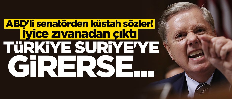 ABD'li senatörden küstah açıklama! Türkiye Suriye'ye girerse...