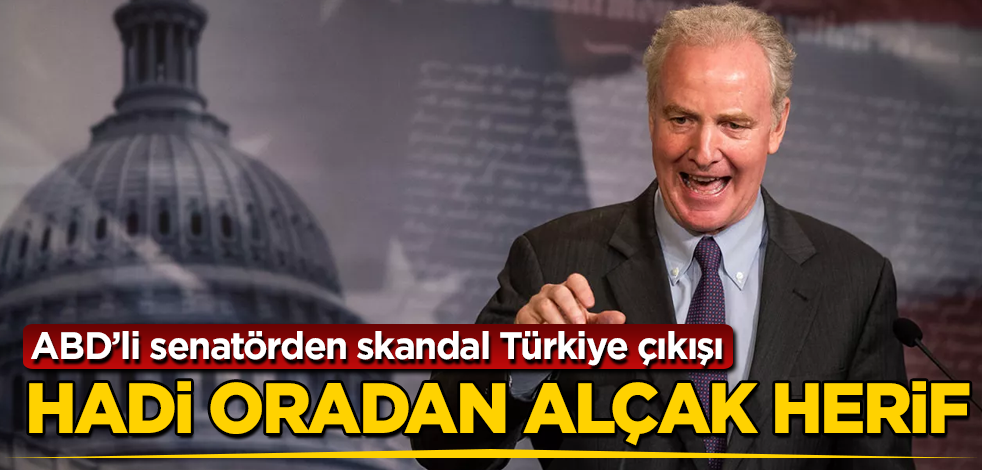 ABD'li senatörden skandal Türkiye çıkışı! Hadi oradan alçak herif