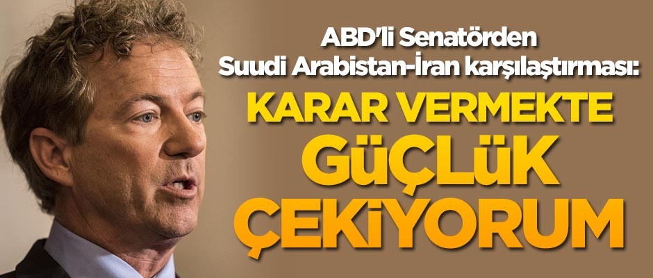 ABD'li Senatörden Suudi Arabistan-İran karşılaştırması: Karar vermekte güçlük çekiyorum