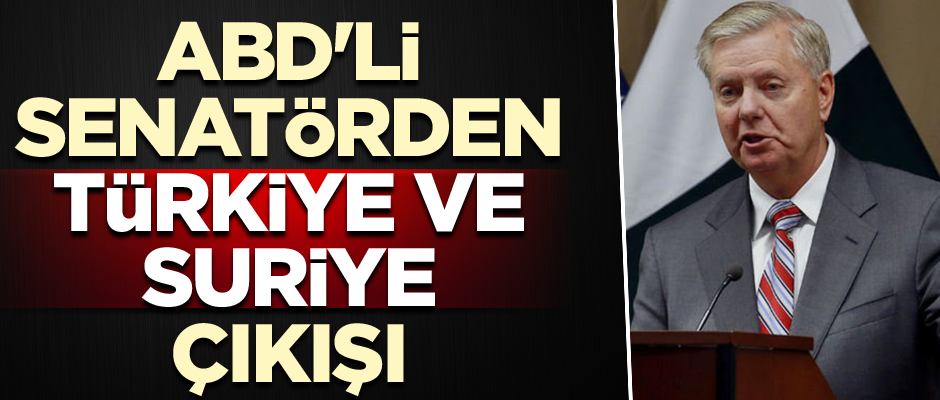 ABD'li senatörden Türkiye ve Suriye çıkışı