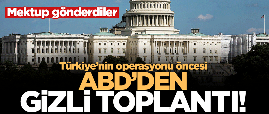 ABD'li senatörler Türkiye'nin operasyonu Kongre'ye 'gizli toplantı' çağrısı yaptı!
