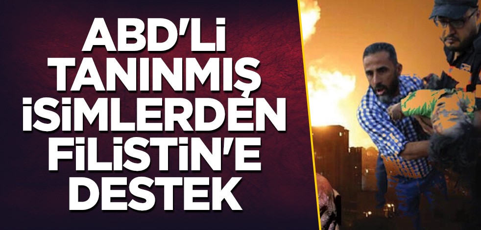 ABD'li tanınmış isimlerden Filistin'e destek