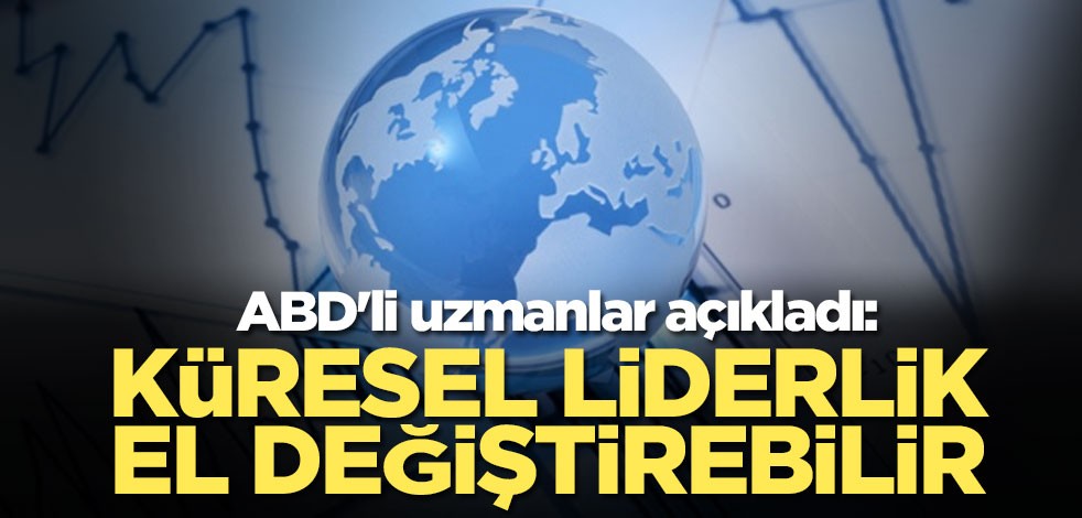 ABD'li uzman: Çin küresel liderliği ABD'den alabilir