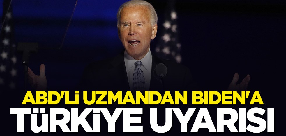 ABD'li uzmandan Biden'a Türkiye uyarısı