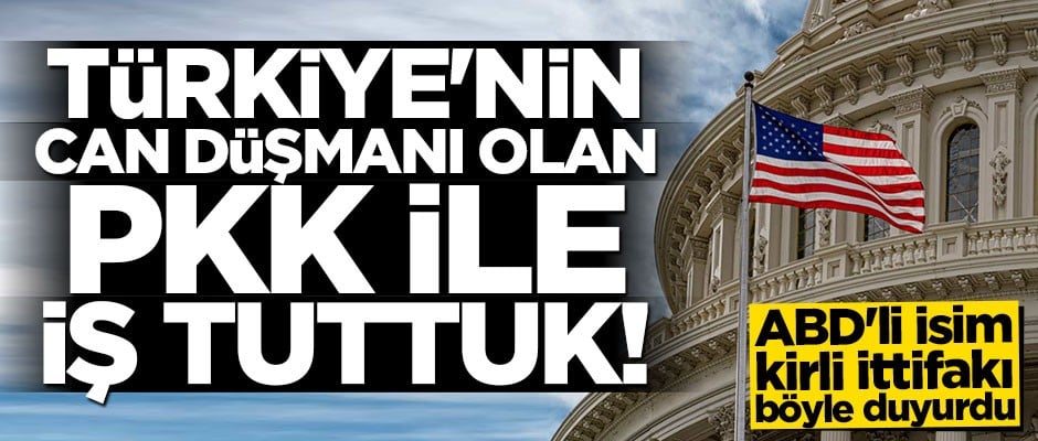ABD'li yetkili açık açık itiraf etti: Türkiye'nin can düşmanı olan PKK ile iş tuttuk